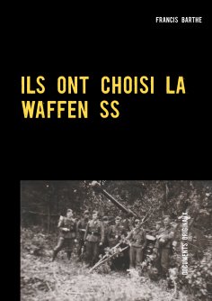 eBook: ILS ONT CHOISI LA WAFFEN SS
