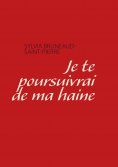 eBook: je te pousuivrai de ma haine