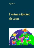 eBook: L'univers épatant de Lucas