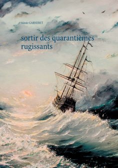 eBook: Sortir des quarantièmes rugissants