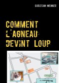 ebook: Comment l'Agneau devint Loup