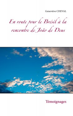 eBook: En route pour le Brésil à la rencontre de João de Deus