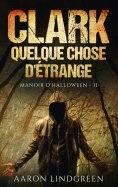 eBook: Clark - Quelque Chose d'Étrange