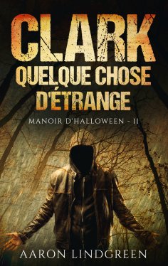 eBook: Clark - Quelque Chose d'Étrange