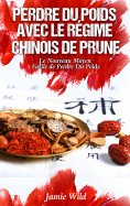 eBook: Perdre du Poids Avec le Régime Chinois de Prune