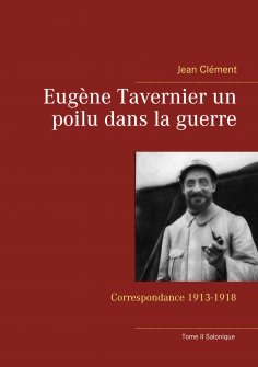 eBook: Eugène Tavernier un poilu dans la guerre