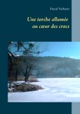 ebook: Une torche allumée au coeur des crocs