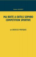 ebook: Ma boîte à outils Sophro compétition sportive