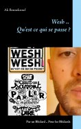 ebook: Wesh... Qu'est ce qui se passe ?