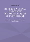 eBook: De Freud à Lacan, les dessous psychanalytiques de l'esthétique