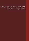 eBook: Ma petite Giselle chérie 1939-1944