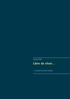 eBook: Libre de rêver...
