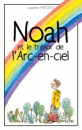 eBook: Noah et le trésor de l'arc-en-ciel