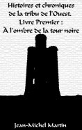 eBook: Histoires et Chroniques de la tribu de l'Ouest