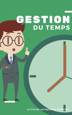 ebook: Comment gérer et optimisé sont temps de travail
