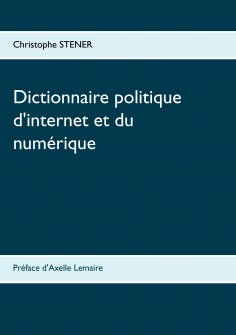 eBook: Dictionnaire politique d'internet et du numérique