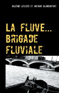 eBook: La fluve ( brigade fluviale )