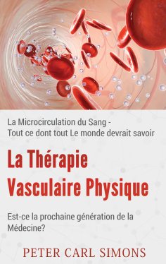 eBook: La Thérapie Vasculaire Physique - Est-ce la prochaine génération de la Médecine?