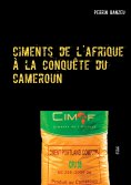 ebook: Ciments de l'afrique à la conquête du cameroun