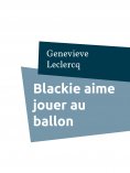 ebook: Blackie aime jouer au ballon