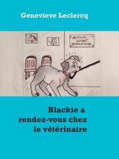 ebook: Blackie a rendez-vous chez le vétérinaire