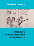 ebook: Blackie a rendez-vous chez le vétérinaire