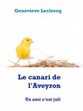 ebook: Le canari de l'Aveyron