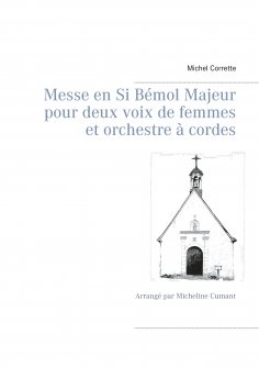 ebook: Messe en Si Bémol Majeur pour deux voix de femmes et orchestre à cordes