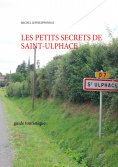 eBook: les petits secrets de saint ulphace