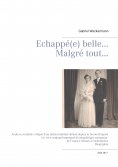 ebook: Echappé(e) belle…  Malgré tout…
