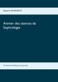 ebook: Animer des séances de sophrologie