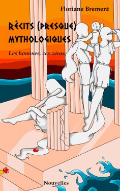 eBook: Récits (presque) mythologiques