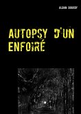 eBook: Autopsy d'un Enfoiré