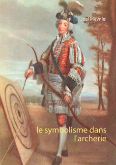 eBook: Le symbolisme dans l'archerie