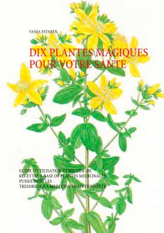 eBook: Dix plantes magiques pour votre santé