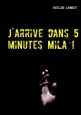 eBook: J'arrive dans 5 minutes Mila !