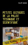 eBook: Petites histoires de la Police Technique et Scientifique