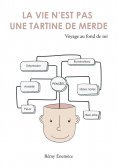 eBook: La vie n'est pas une tartine de merde