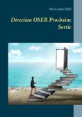 eBook: Direction OSER Prochaine Sortie