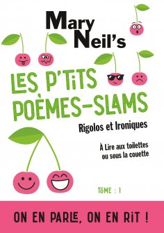 ebook: Les p'tits poèmes-slams rigolos et ironiques