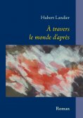 ebook: A travers le monde d'après
