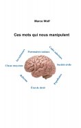 eBook: Ces mots qui nous manipulent
