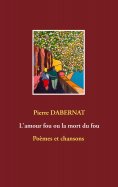 ebook: L'amour fou ou la mort du fou