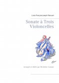 ebook: Sonate à Trois Violoncelles