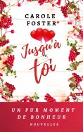 ebook: Jusqu'à toi (Nouvelles)