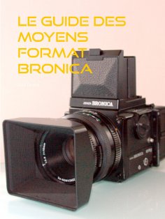 ebook: le guide des moyens format Bronica