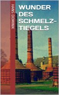 ebook: Wunder des Schmelztiegels