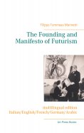 ebook: The Founding and Manifesto of Futurism (multilingual edition)