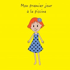 ebook: Mon premier jour a la piscine