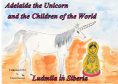 eBook: Adelaide the Unicorn and the Children of the World - Ludmila in Siberia